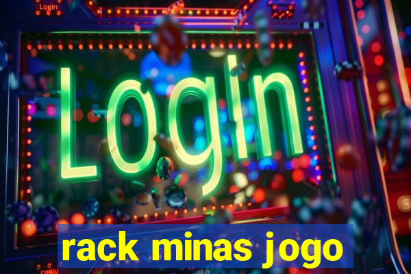 rack minas jogo